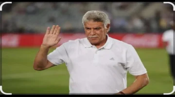 تطورات مرض حسن شحاتة تكشف موعد العملية الجراحية للمدرب التاريخي لمنتخب مصر 1